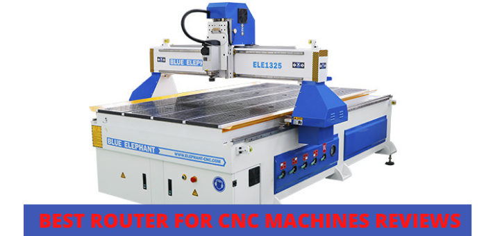 BEST ROUTER FOR CNC MACHINES REVIEWS