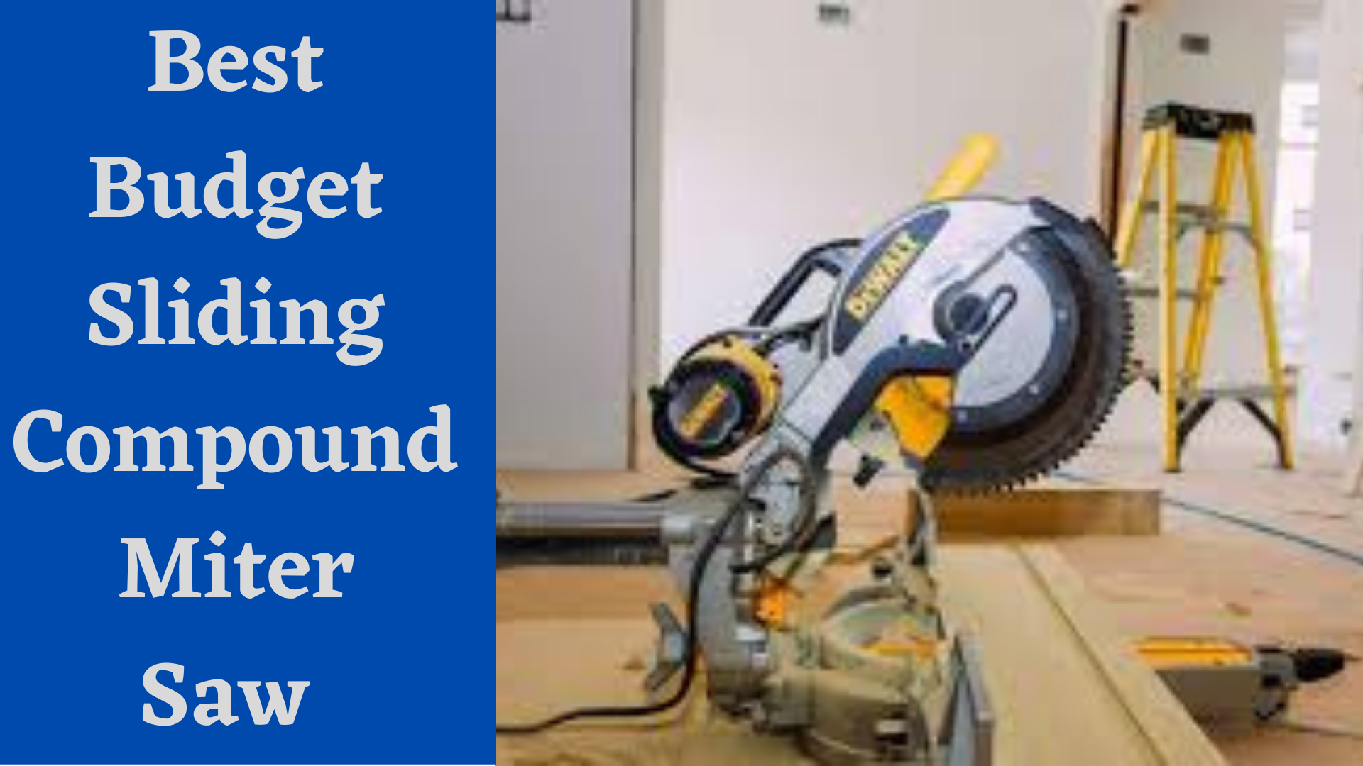 Absolute Best Budget Sliding Compound Miter Saw to Buy (2021 Review)